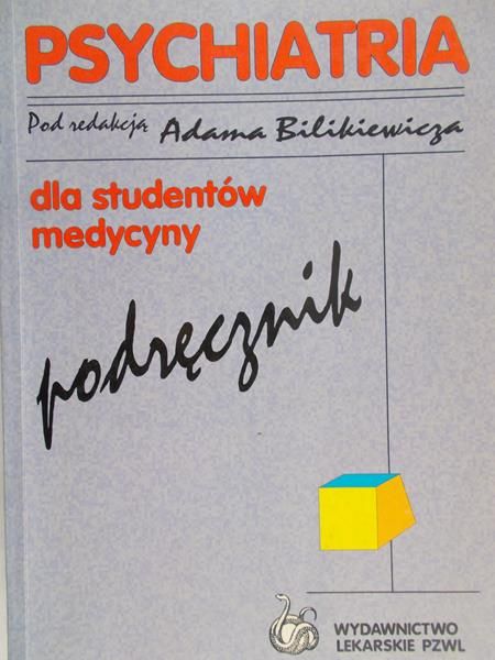 Bilikiewicz Adam (red.) - Psychiatria