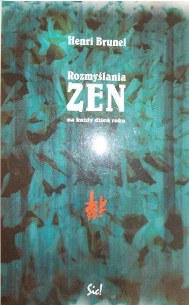 Brunel Henri - Rozmyślania ZEN na każdy dzień roku