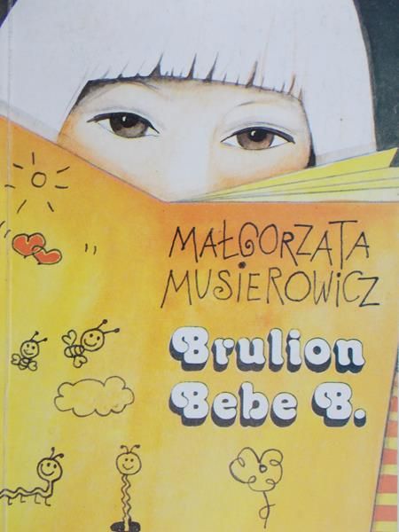 Musierowicz Małgorzata  - Brulion Bebe B.