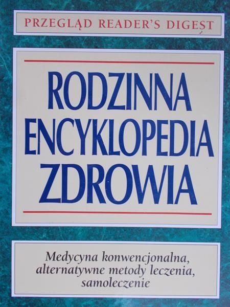 Klimaszewska Zofia (red.) - Rodzinna encyklopedia zdrowia