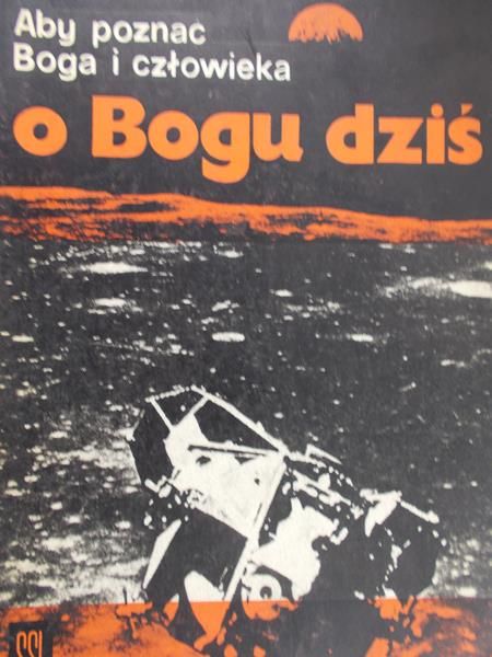 Bejze Bohdan (red.) - Aby poznać Boga i człowieka Część I O Bogu dziś