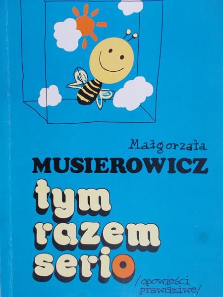 Musierowicz Małgorzata - Tym razem serio