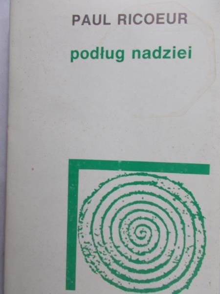Ricoeur Paul - Podług nadziei