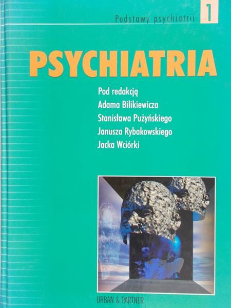 Bilikiewicz Adam (red.) - Psychiatria, Tom 1