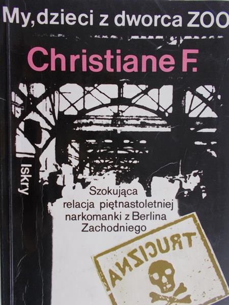 Felscherinow Christiane - My, dzieci z dworca ZOO