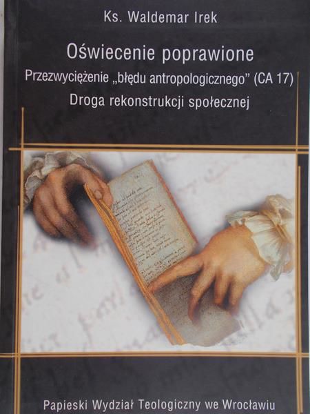 Irek Waldemar - Oświecenie poprawione przezwyciężenie "błędu antropologicznego"
