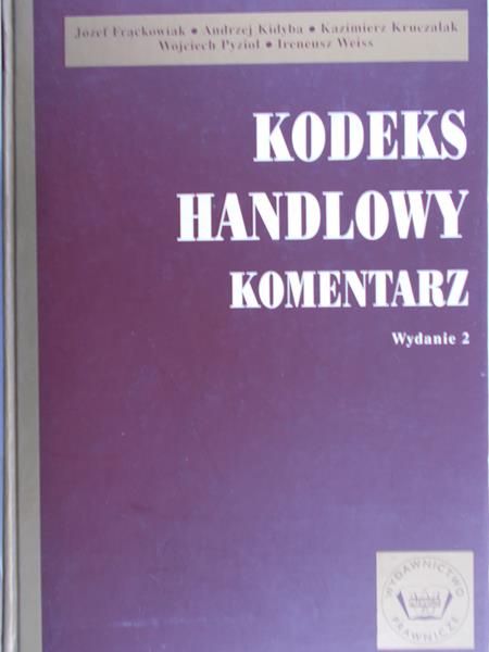 Kruczalak Kazimierz (red.) - Kodeks Handlowy. Komentarz