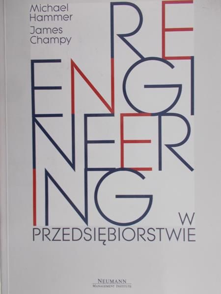 Hammer Michael - Reengineering w przedsiębiorstwie