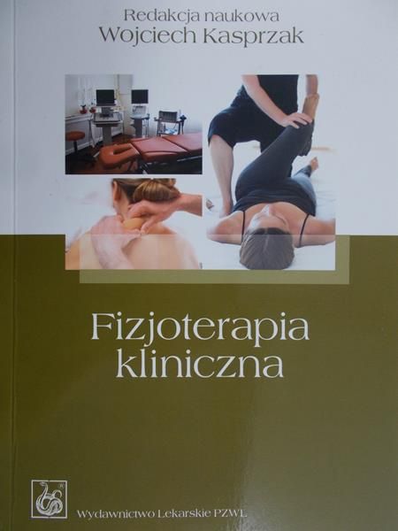 Kasprzak Wojciech - Fizykoterapia kliniczna