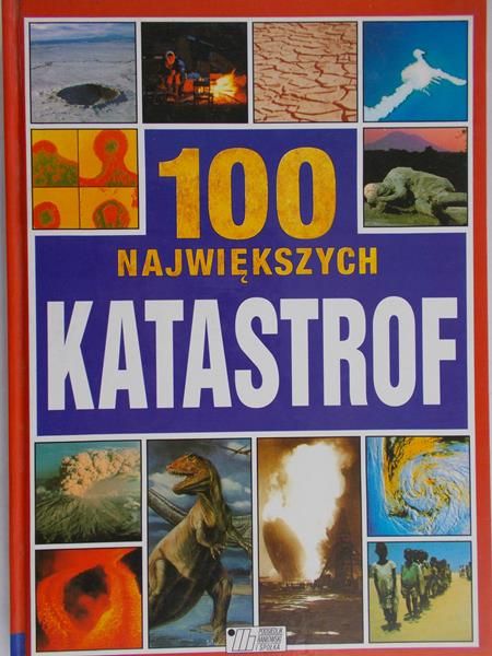 Pollard Michael- 100 największych katastrof