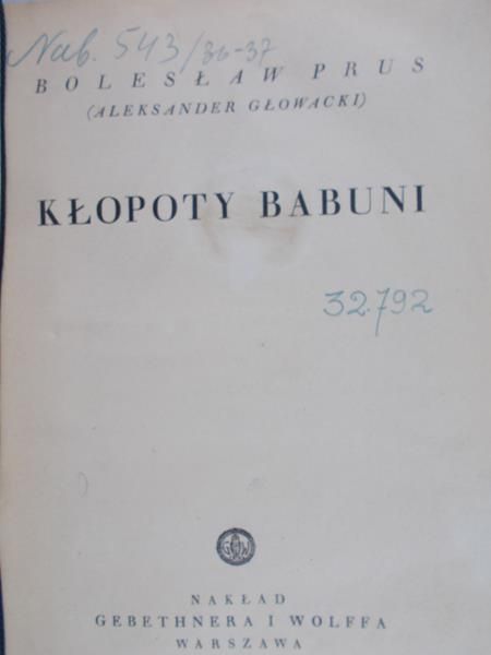 Prus Bolesław - Pisma, t. II. Kłopoty babuni, 1935 r.