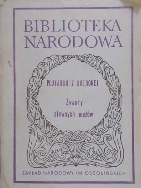 Plutarch z Cheronei - Żywoty sławnych mężów, BN