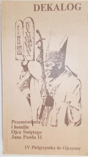 Jan Paweł II - Dekalog: przemówienia i homilie Jana Pawła II, IV pielgrzymka do ojczyzny