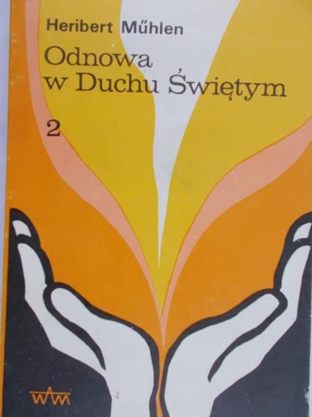 Muhlen Heribert - Odnowa w Duchu Świętym 2