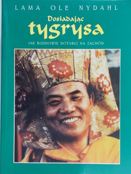 Nydahl Lama Ole - Dosiadając tygrysa