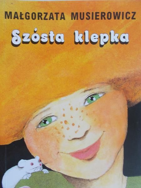Musierowicz Małgorzata - Szósta klepka