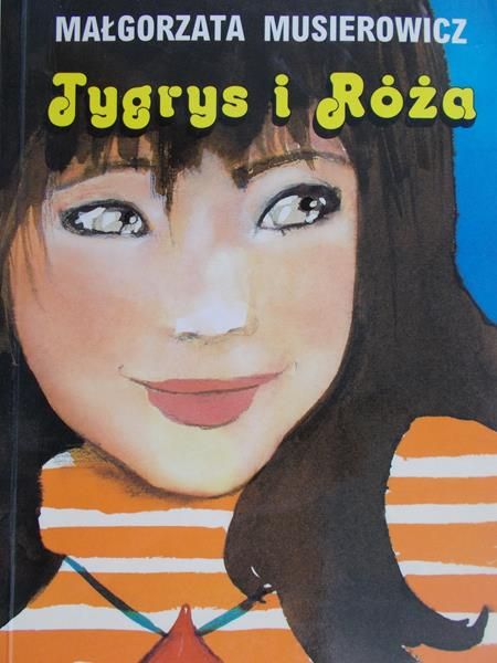 Musierowicz Małgorzata  - Tygrys i Róża