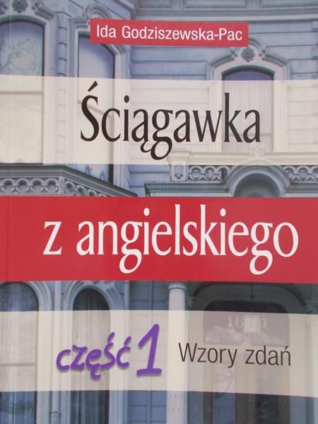 Godziszewska-Pac Ida - Ściągawka z angielskiego, cz. I