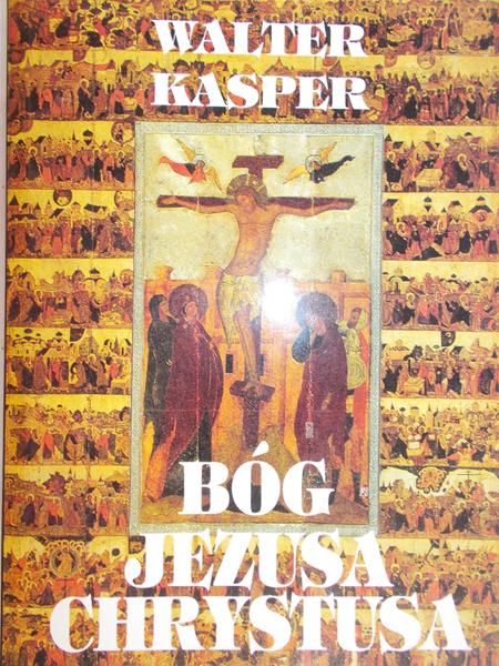 Kasper Walter - Bóg Jezusa Chrystusa