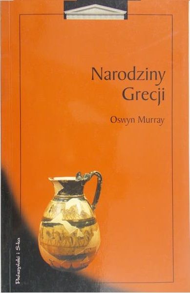 Murray Oswyn - Narodziny Grecji