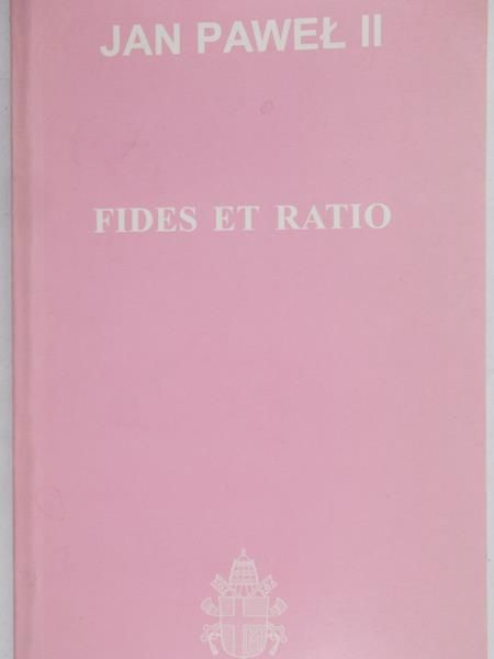 Jan Paweł II - Fidest et ratio