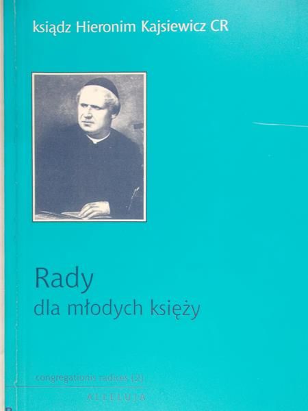 Kajsiewicz Hieronim - Rady dla młodych księży