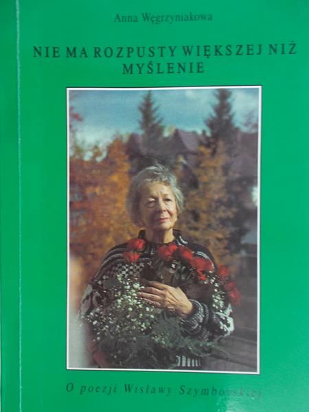 Węgrzyniakowa A. - Nie ma rozpusty większej niż myślenie