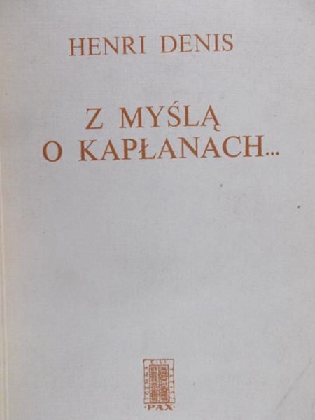 Denis Henri  - Z myślą o kapłanach