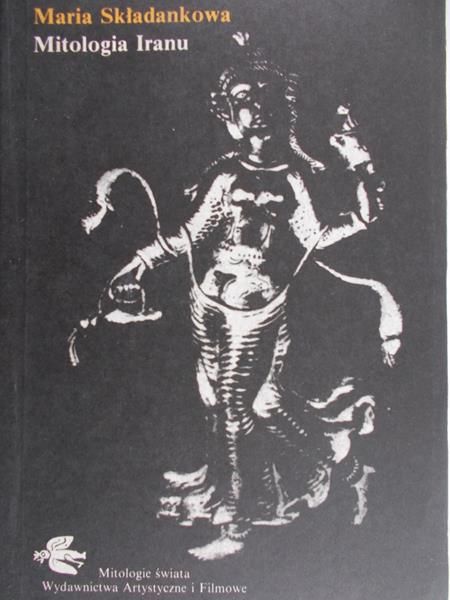 Składankowa Maria - Mitologia Iranu