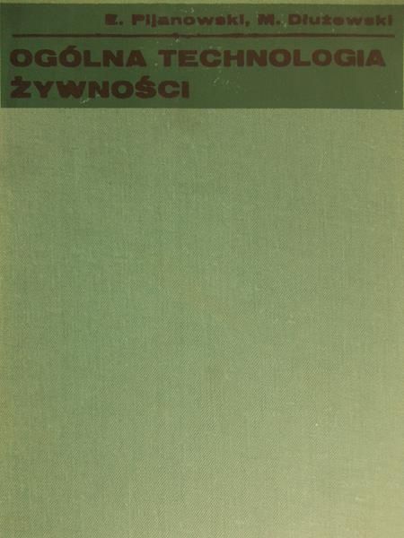 Pijanowski E.- Ogólna technologia żywności