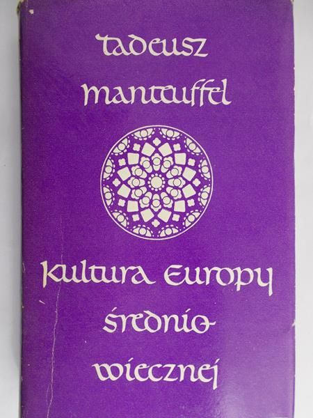 Manteuffel Tadeusz - Kultura Europy średniowiecznej