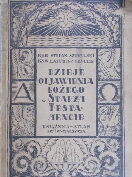 Szydelski Stefan - Dzieje Objawienia Bożego w Starym Testamencie, 1929 r.