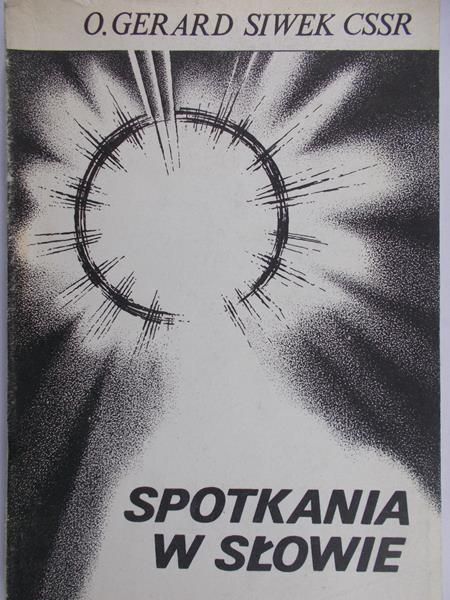 Siwek Gerard - Spotkania w słowie