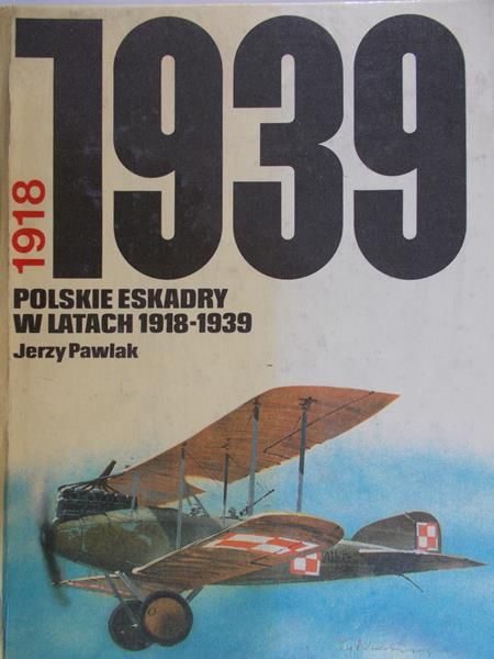 Pawlak Jerzy - Polskie eskadry w latach 1918- 1939