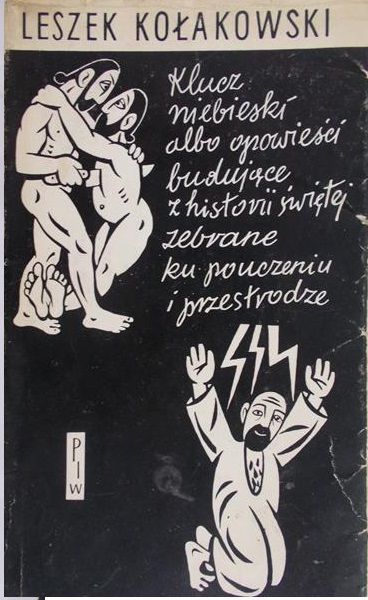 Kołakowski Leszek  - Klucz niebieski albo opowieści budujące z historii świętej zebrane ku pouczeniu i przestrodze