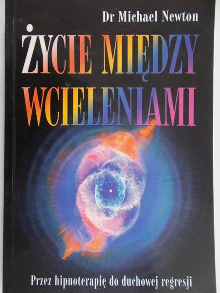 Newton Michael  - Życie między wcieleniami