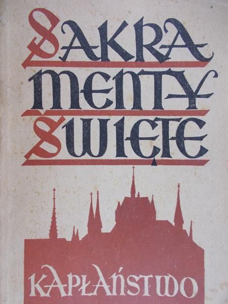 Dybowski Mieczysław - Sakramenty święte : Kapłaństwo