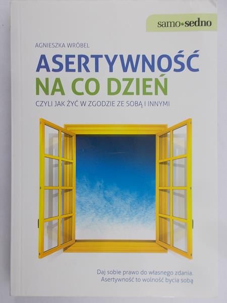 Wróbel Agnieszka - Asertywność na co dzień