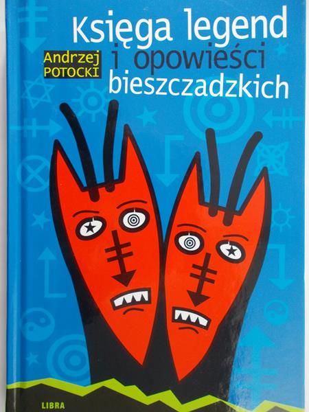 Potocki Andrzej - Księga legend i opowieści bieszczadzkich