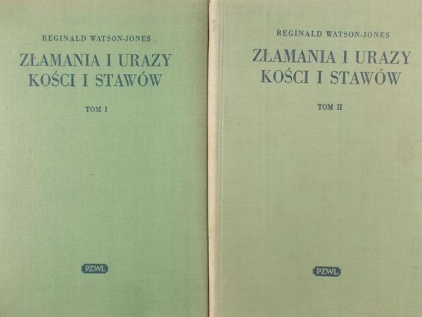 Watson-Jones Reginald - Złamania i urazy kości i stawów, tom I-II