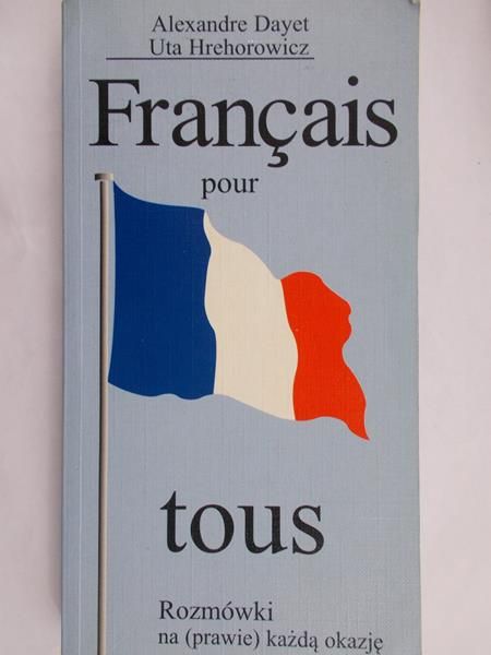 Dayet Alexandre - Francais pour tous. Rozmówki na (prawie) każdą okazję