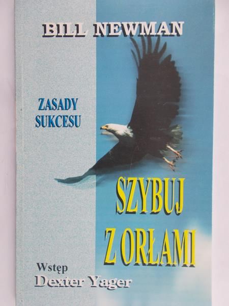 Newman Bill - Szybuj z orłami