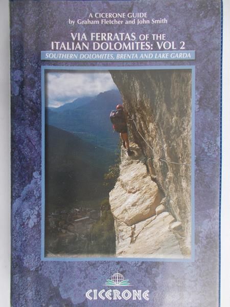 Fletcher Graham - Via Ferratas of the Italian Dolomites. Vol 2
