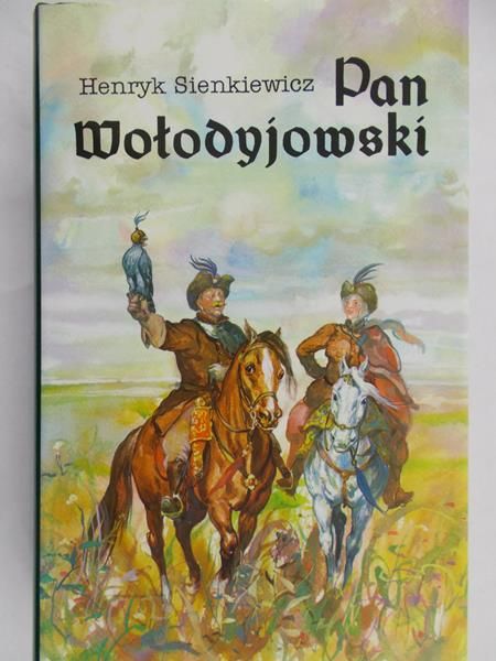 Sienkiewicz Henryk - Pan Wołodyjowski