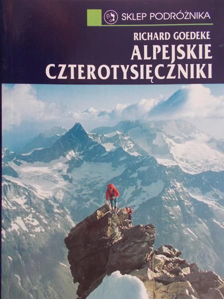 Goedeke Richard - Alpejskie czterotysięczniki