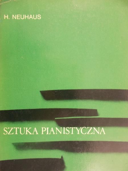 Neuhaus Henryk - Sztuka pianistyczna