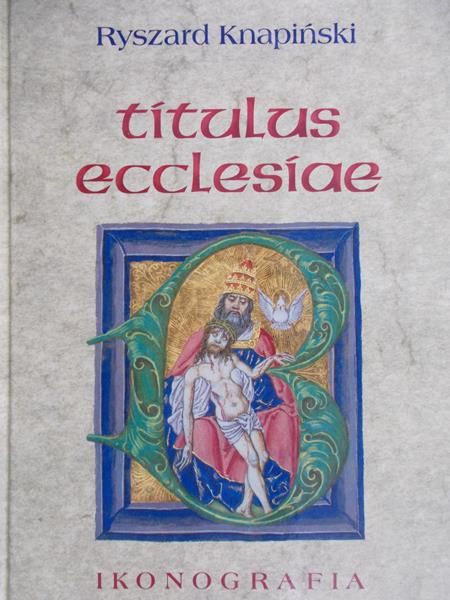 Knapiński Ryszard - Titulus ecclesiae. Ikonografia