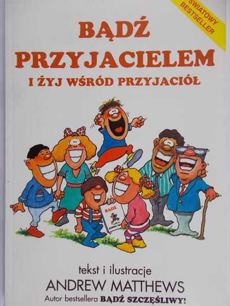 Matthews Andrew - Bądź przyjacielem i żyj wśród przyjaciół