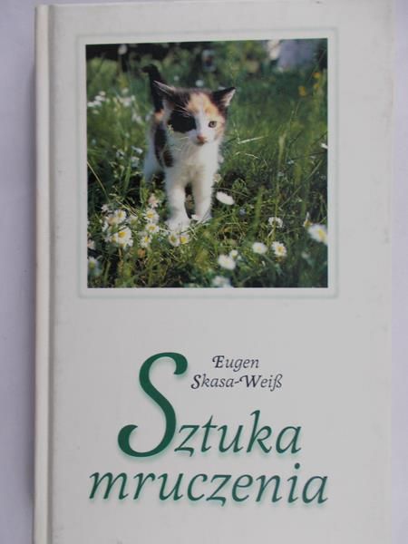 Skasa-Weiss Eugen - Sztuka mruczenia
