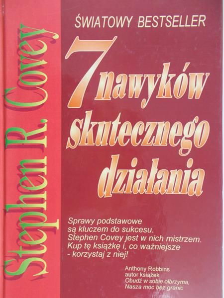 Covey Stephen R. - 7 nawyków skutecznego działania